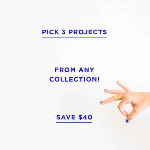 Pick Any 3 Projects (Save $40)